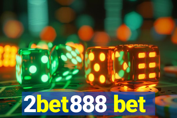 2bet888 bet